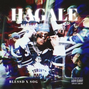 Blessd Ft. SOG – Hagale Pues